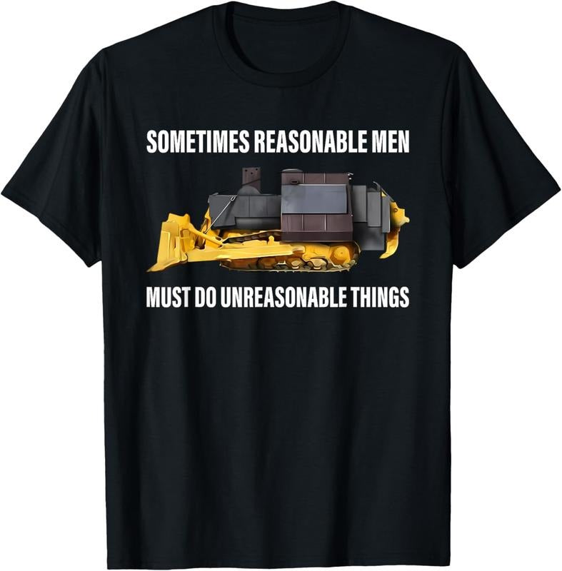 100% Cotton Sometimes Reasonable Men Must Do Unreasonable Things T-Shirt Hoodie, Sweatshirt | DripVista.com
