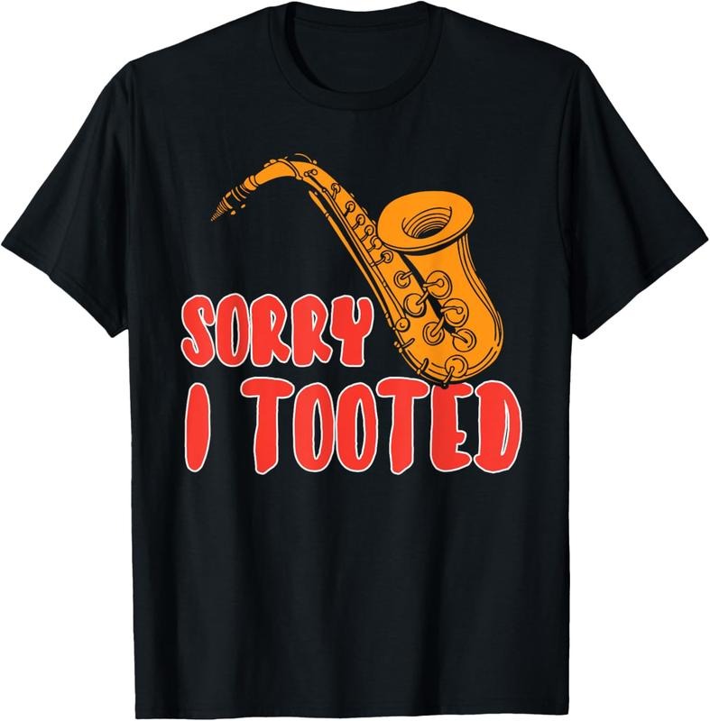 100% Cotton Sorry I Tooted T-Shirt Funny Saxophone Player Gifts T-Shirt Hoodie, Sweatshirt | DripVista.com