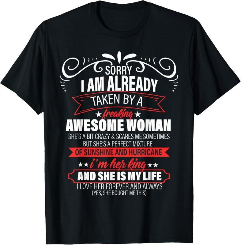 100% Cotton Sorry I am already taken by a freaking awesome woman gifts T-Shirt Hoodie, Sweatshirt | DripVista.com