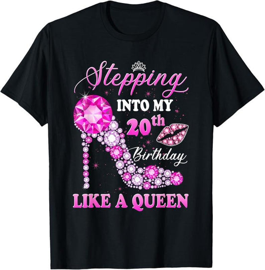 100% Cotton Stepping Into My 20th Birthday Like A Queen For Women T-Shirt
