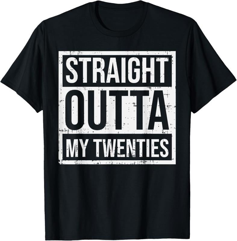 100% Cotton Straight Outta My Twenties 30th Birthday 30 Year Old Gift T-Shirt Hoodie, Sweatshirt | DripVista.com