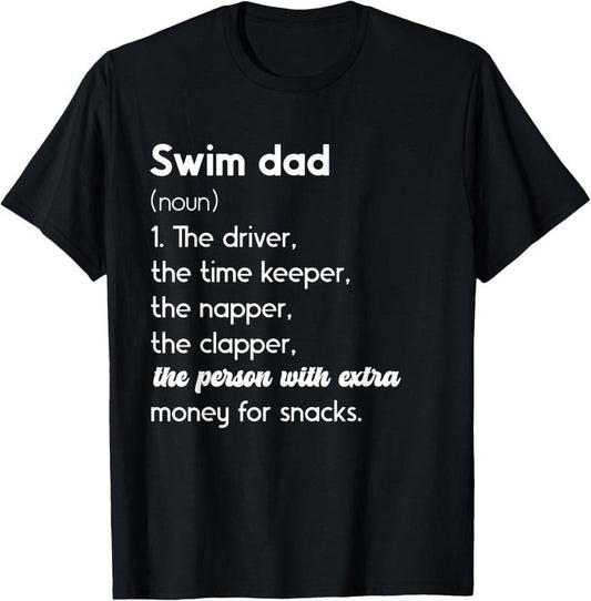 100% Cotton Swim Dad Definition Swimming Father Of A Swimmer Dad T-Shirt