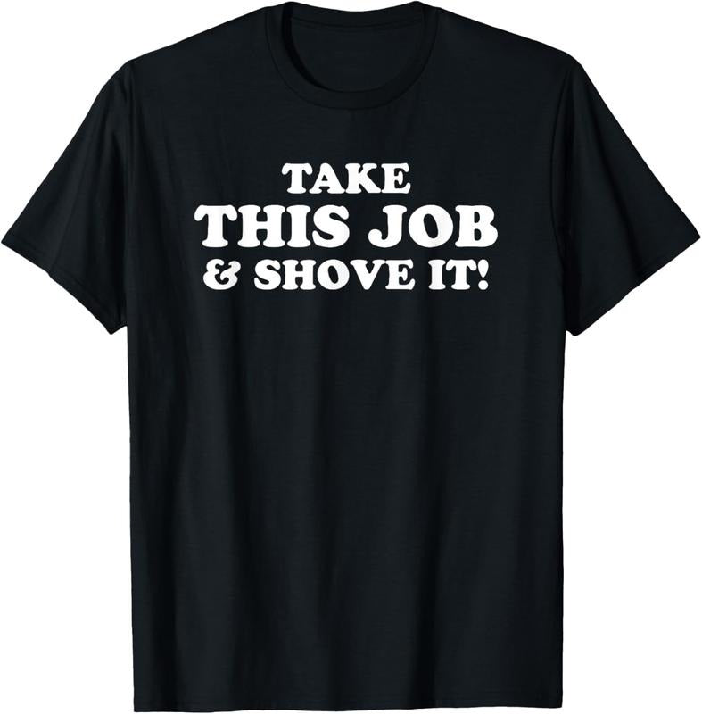 100% Cotton Take This Job And Shove It T-Shirt Hoodie, Sweatshirt | DripVista.com