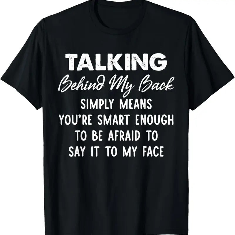 100% Cotton Talking Behind My Back Simply Means You're Smart Enough T-Shirt Hoodie, Sweatshirt | DripVista.com