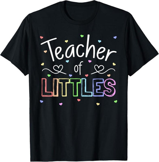 100% Cotton Teacher Of Littles Daycare Pre-k Kindergarten Teacher T-Shirt