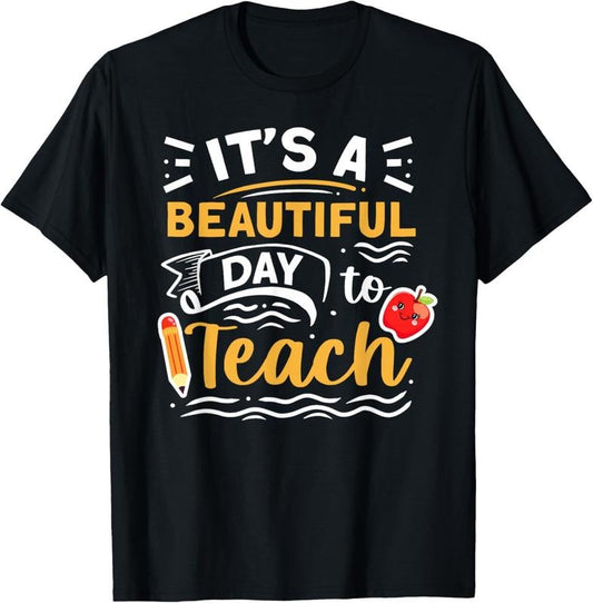 100% Cotton Teacher idea it's a beautiful day to teach cute teaching T-Shirt