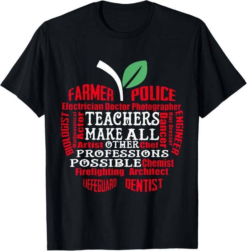100% Cotton Teachers Make All Other Professions Possible T-Shirt Hoodie, Sweatshirt | DripVista.com