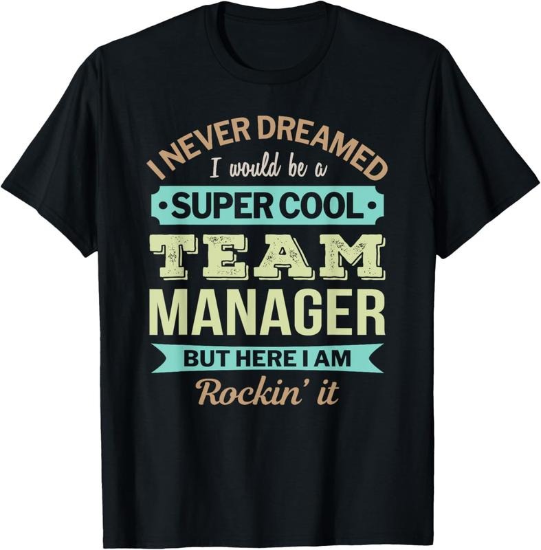 100% Cotton Team Manager Gift Funny Appreciation T-Shirt Hoodie, Sweatshirt | DripVista.com