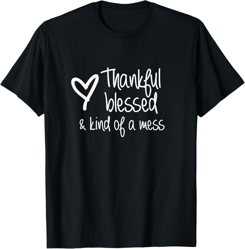 100% Cotton Thankful Blessed Kind Of A Mess T-Shirt Hoodie, Sweatshirt | DripVista.com