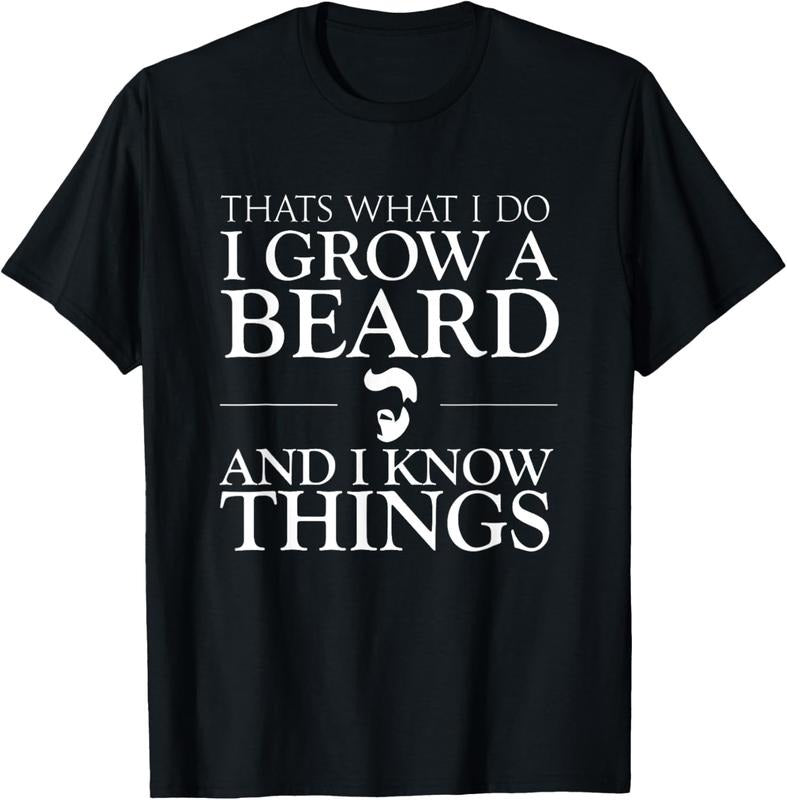 100% Cotton Thats What I Do I Grow A Beard And I Know Things - Fun Beard T-Shirt Hoodie, Sweatshirt | DripVista.com