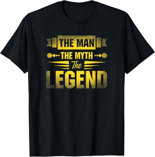 100% Cotton The Man the Myth the Legend T-Shirt