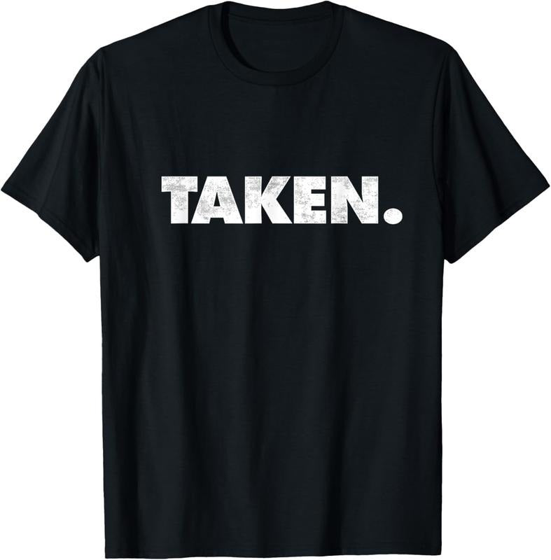 100% Cotton The Word Taken | A Design that says Taken T-Shirt