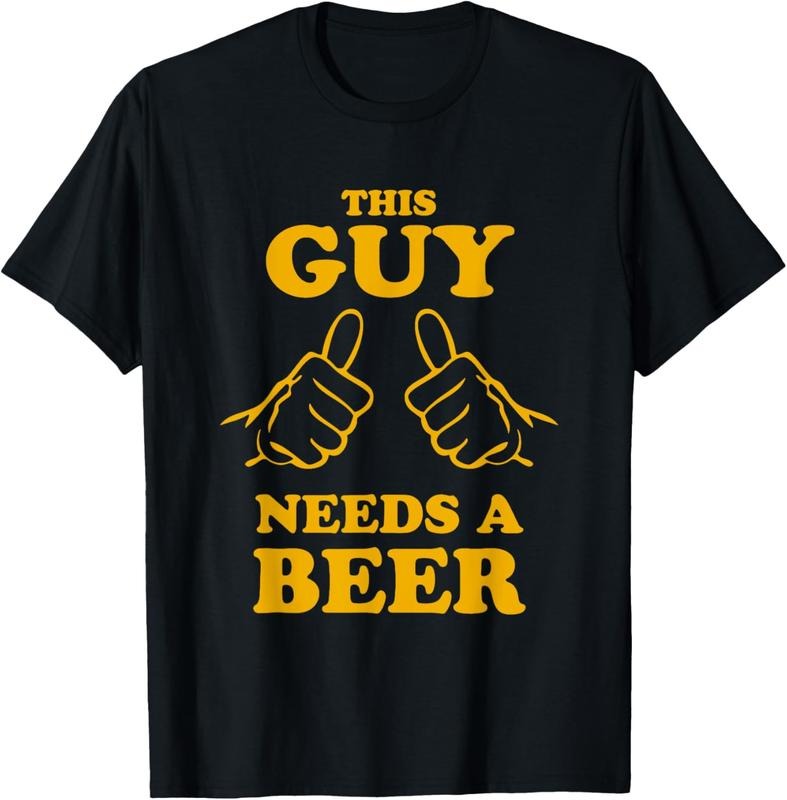 100% Cotton This Guy Needs a Beer T-Shirt T-Shirt Hoodie, Sweatshirt | DripVista.com