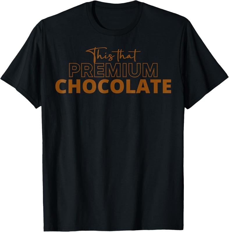 100% Cotton This That Premium Chocolate Funny Chocolate Lovers T-Shirt Hoodie, Sweatshirt | DripVista.com