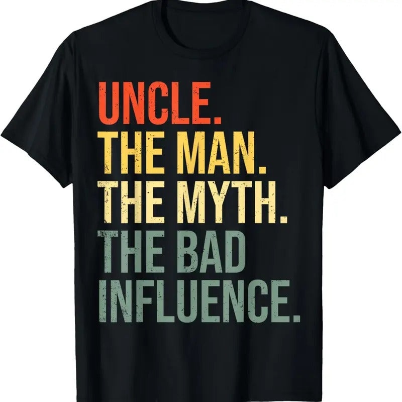 100% Cotton Uncle The Man The Myth The Bad Influence Best Funny Uncle T-Shirt Hoodie, Sweatshirt | DripVista.com