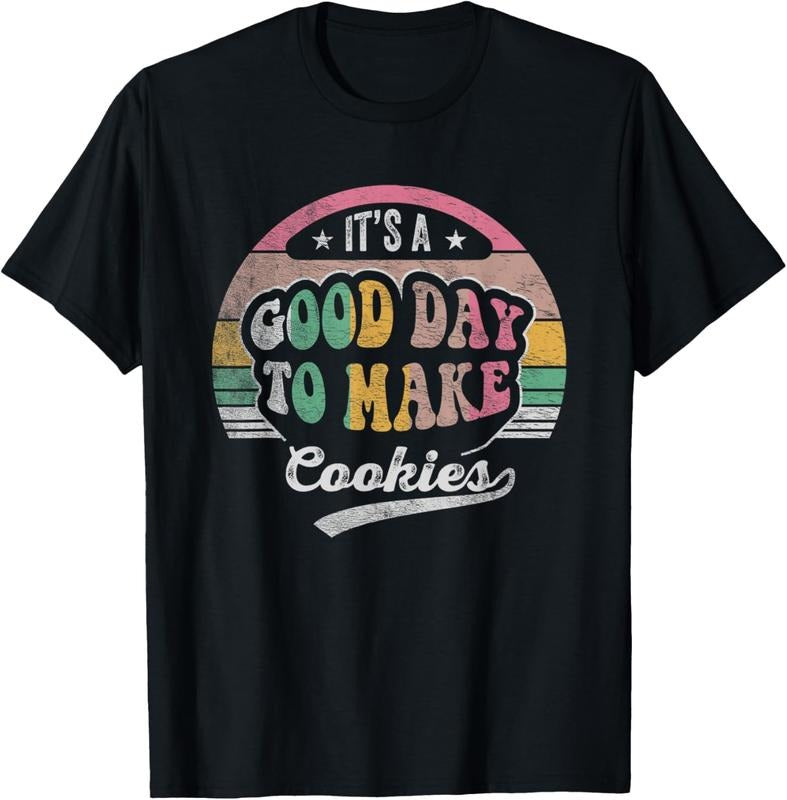 100% Cotton Vintage It's A Good Day To Make Cookies Baking Baker Cookie T-Shirt Hoodie, Sweatshirt | DripVista.com