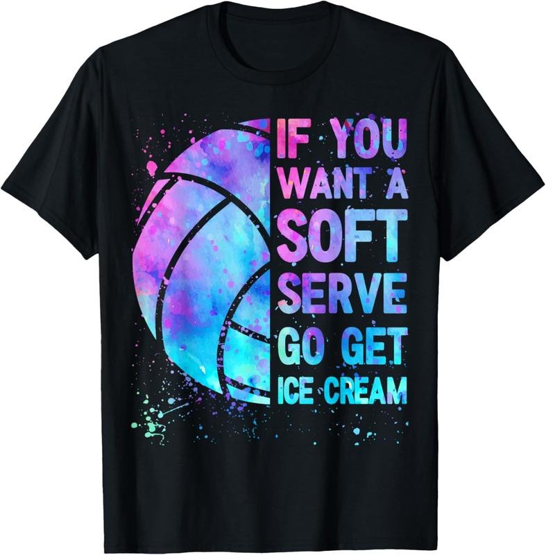 100% Cotton Volleyball T Shirt If You Want A Soft Serve Teen Girls Women T-Shirt Hoodie, Sweatshirt | DripVista.com