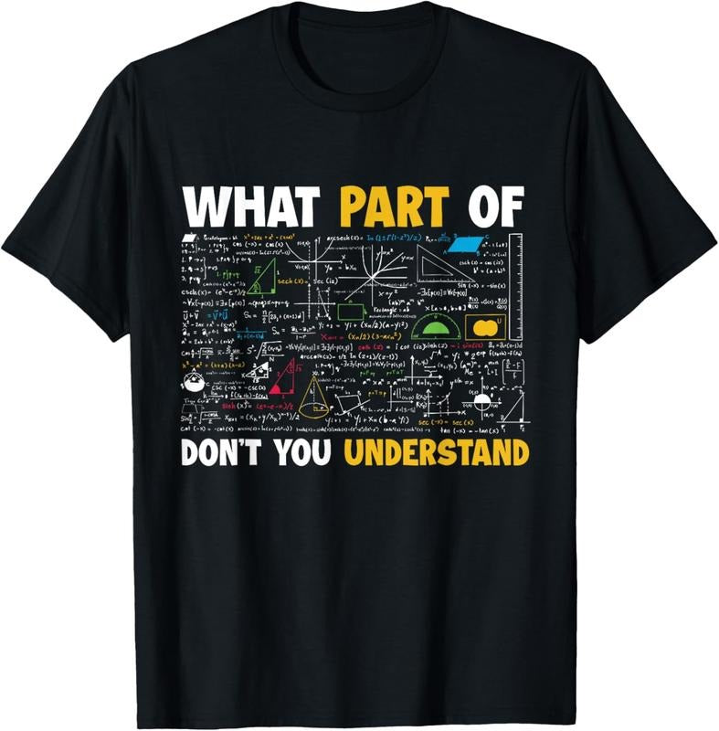100% Cotton What Part Of Don't You Understand Funny Math T-Shirt Hoodie, Sweatshirt | DripVista.com