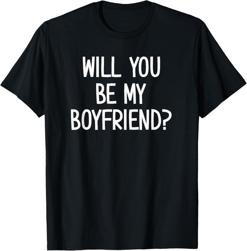 100% Cotton Will You Be My Boyfriend, Funny, Jokes, Sarcastic Sayings T-Shirt Hoodie, Sweatshirt | DripVista.com