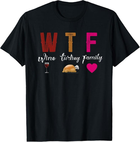 100% Cotton Wine Turkey Family Shirt Womens Thanksgiving Hostess Gift T-Shirt