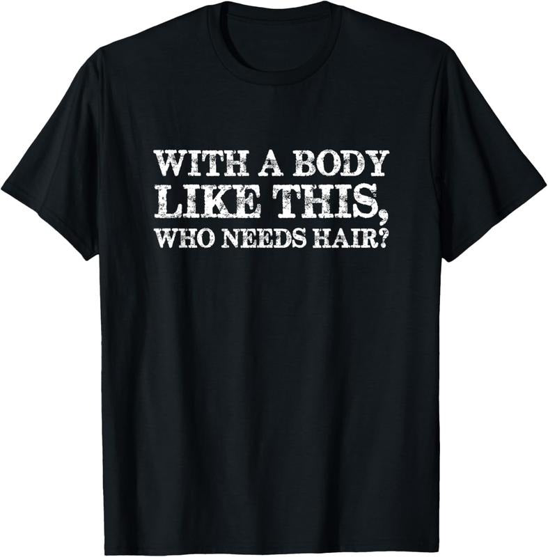 100% Cotton With a body like this, who needs hair bald man T-Shirt Hoodie, Sweatshirt | DripVista.com