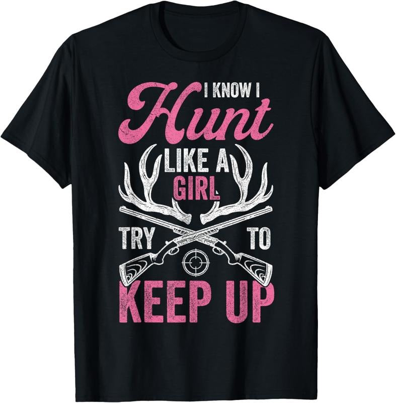 100% Cotton Women Deer Hunting Shirts, I Know I Hunt Like A Girl Hunter T-Shirt Hoodie, Sweatshirt | DripVista.com