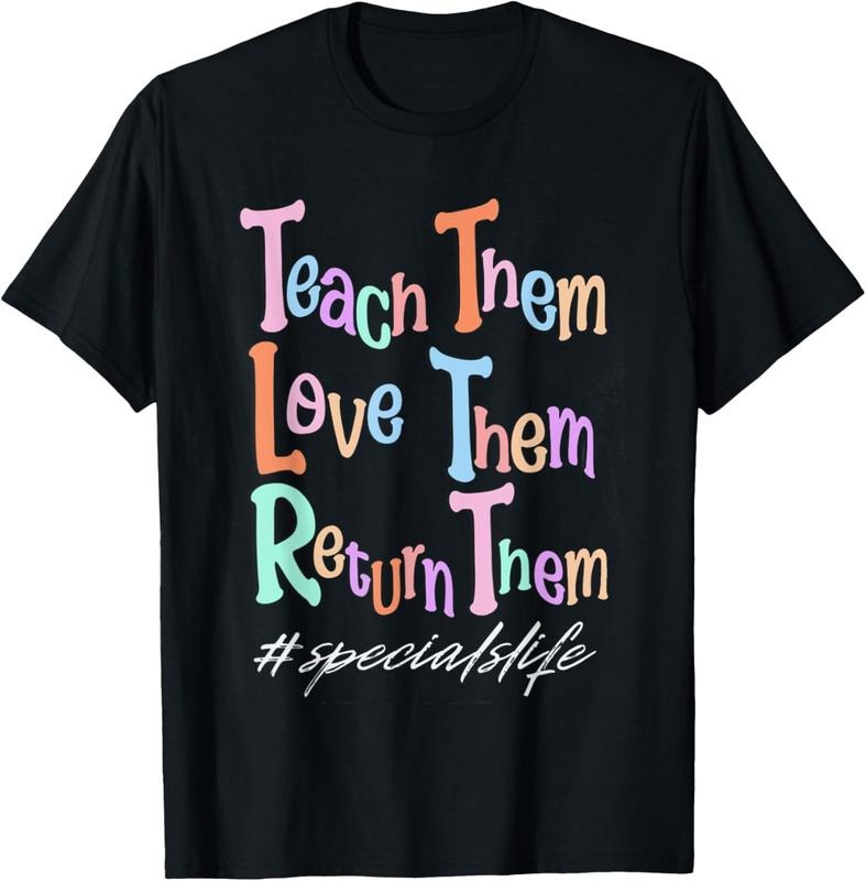100% Cotton Women Teach Them Love Them Return Them Specials Teacher Life T-Shirt Hoodie, Sweatshirt | DripVista.com