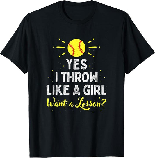 100% Cotton Yes I Throw Like A Girl | Cool Pitchers Funny Softball T-Shirt