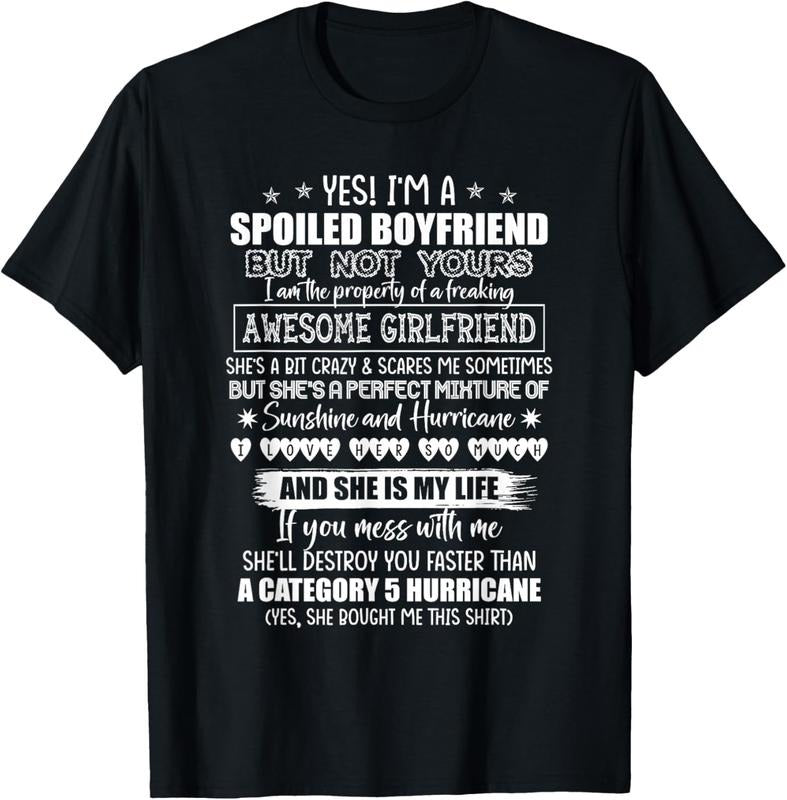 100% Cotton Yes I'm A Spoiled Boyfriend But Not Yours Awesome Girlfriend T-Shirt Hoodie, Sweatshirt | DripVista.com