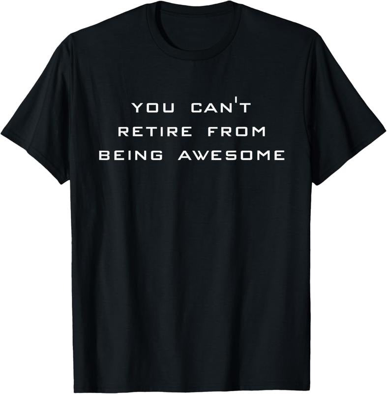 100% Cotton You Can't Retire From Being Awesome T-Shirt Hoodie, Sweatshirt | DripVista.com