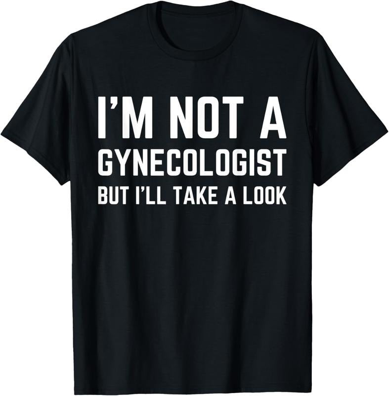 100% Cotton im not a gynecologist but ill take a look humor funny meme T-Shirt Hoodie, Sweatshirt | DripVista.com