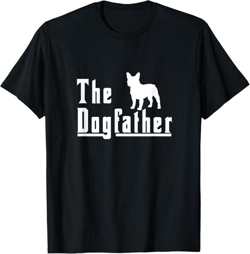 100% Cotton the dogfather - french bulldog frenchie dog gift T-Shirt Hoodie, Sweatshirt | DripVista.com