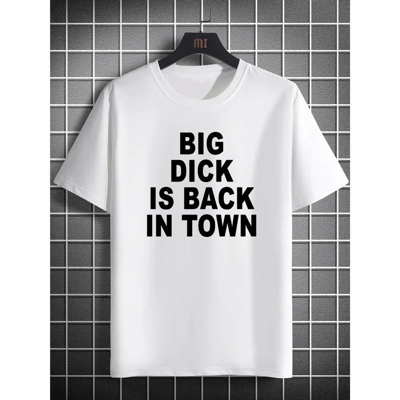 100% cotton T-shirt, Big Dick Is Back In Town Print, Men's Round Crew Neck Raglan Short Sleeve, Simple Style Tee Fashion Regular Fit T-Shirt Casual Comfy Top For Spring Summer Holiday Leisure Vacation Men's Clothing As Gift Made in USA