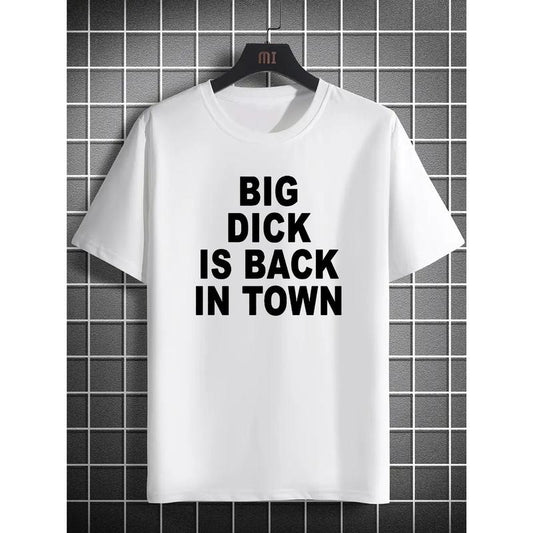 100% cotton T-shirt, Big Dick Is Back In Town Print, Men's Round Crew Neck Raglan Short Sleeve, Simple Style Tee Fashion Regular Fit T-Shirt Casual Comfy Top For Spring Summer Holiday Leisure Vacation Men's Clothing As Gift Made in USA
