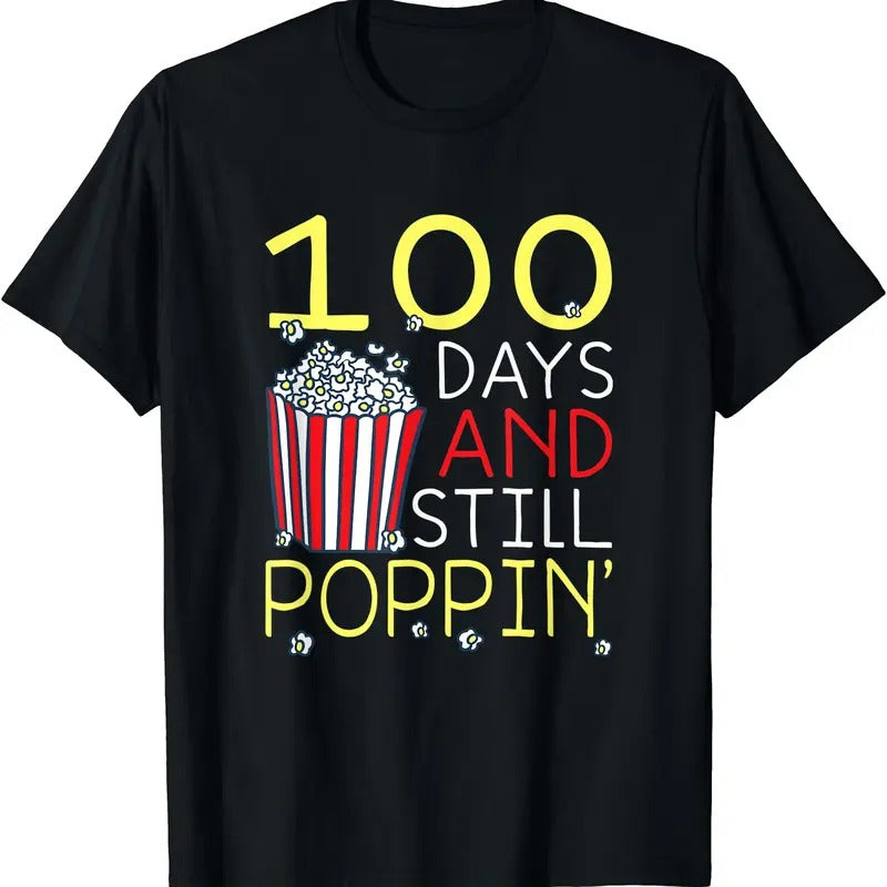 100th Day Of School 100 Days And Still Poppin Popcorn T-Shirt