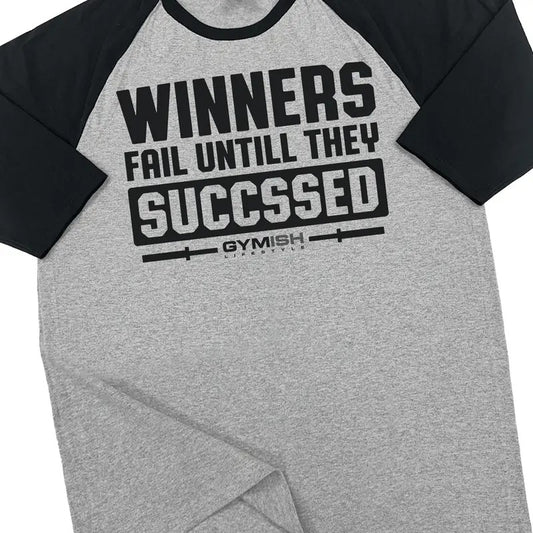116. RAGLAN Winners Fail Funny Workout Gym T-Shirt for Men