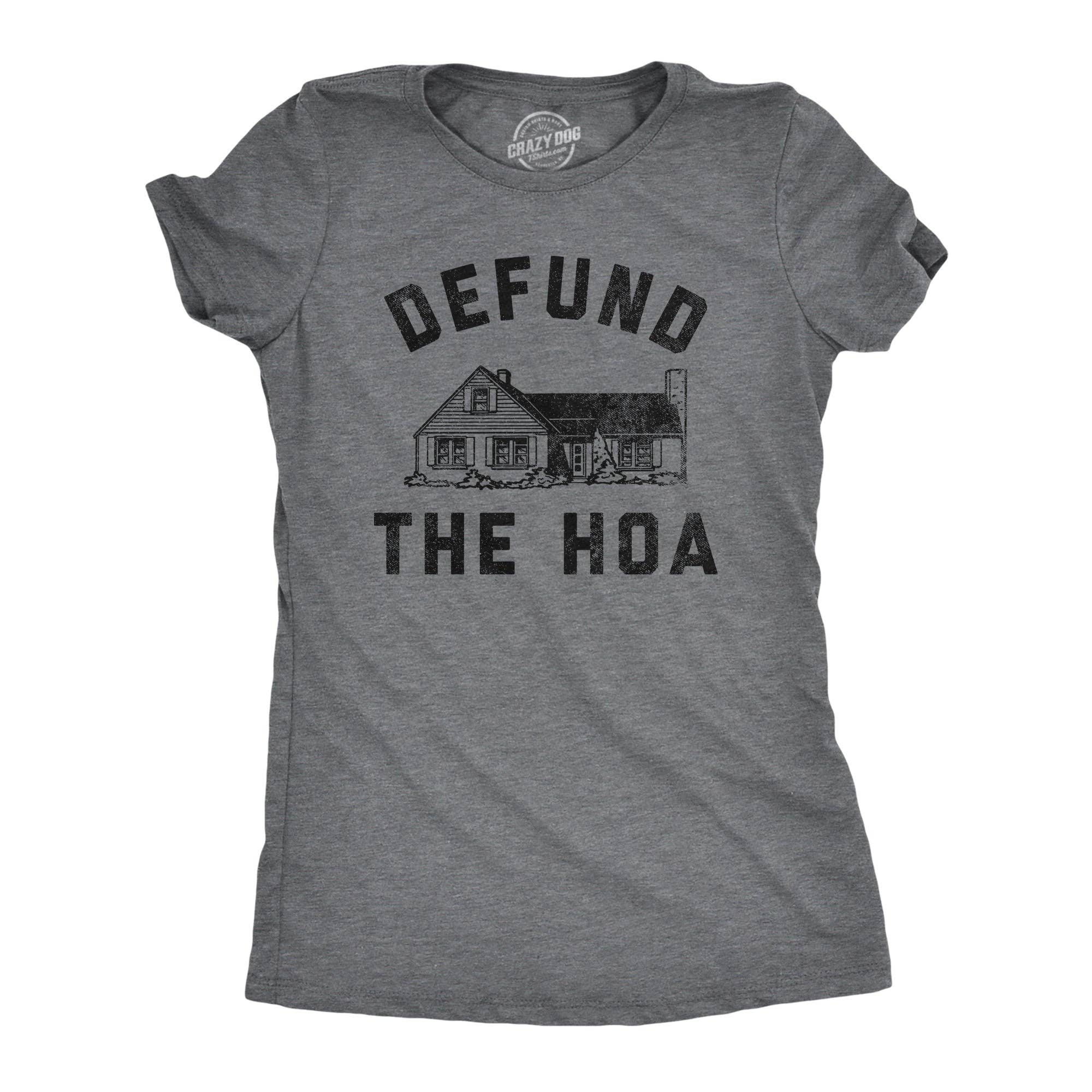 Defund the Hoa Women's T Shirt