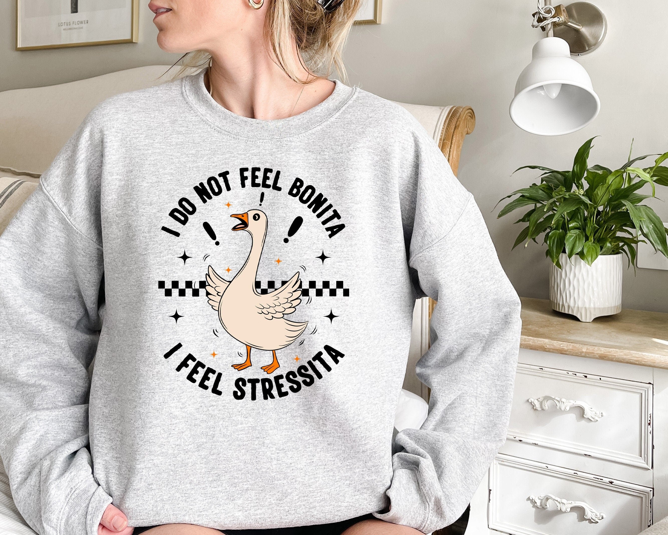 Feel Bonita Feel Stressita Latina Silly Goose Mexican American Spanish (3)