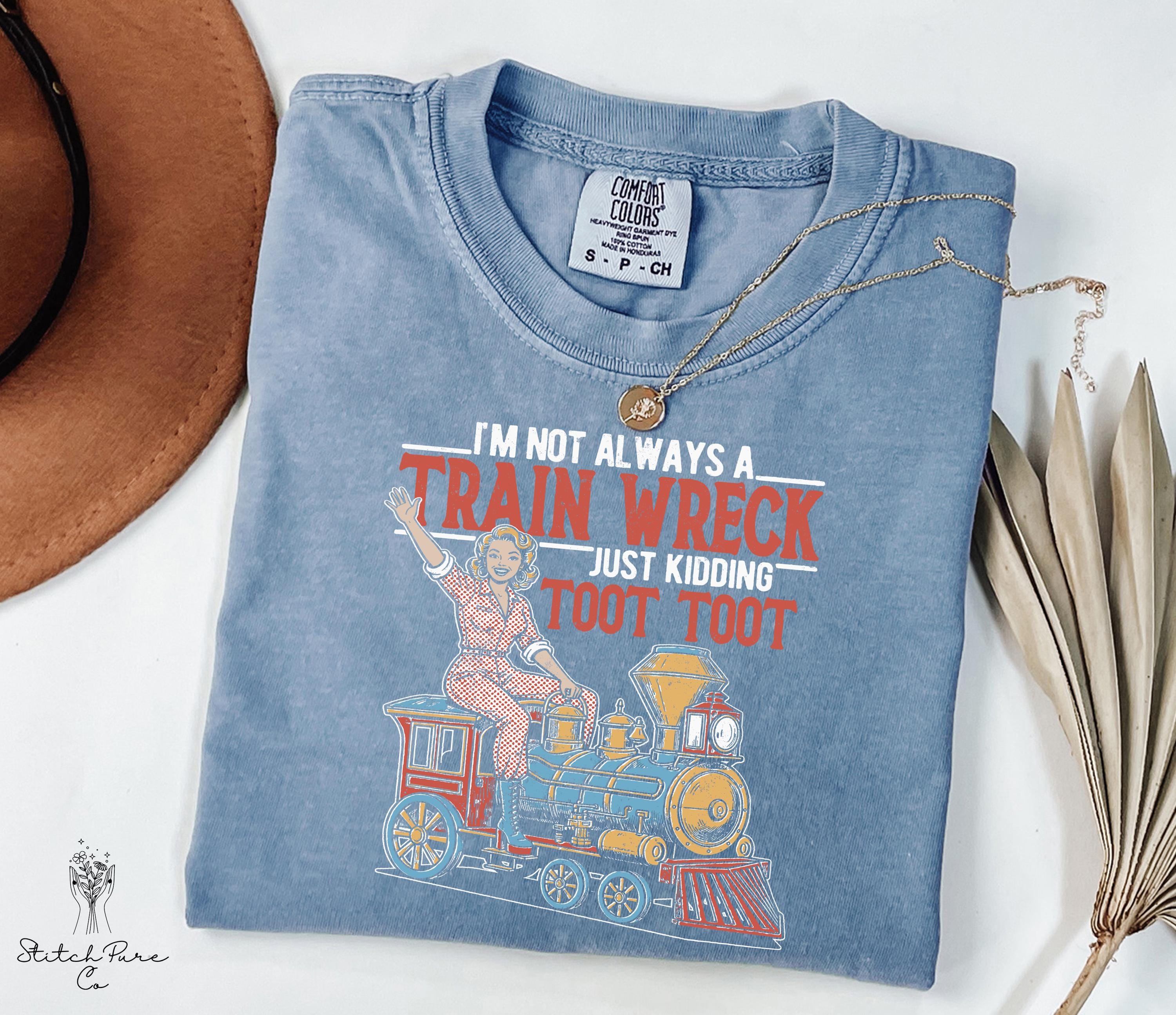 Comfort Colors I'M Always Train Wreck Vintage Retro Woman Casual (3)