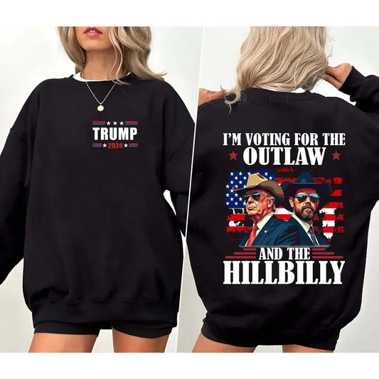 2 Sides Trump Sweatshirt, I'm Voting For The Outlaw And The Hillbilly 2024 Sweatshirt, Republican Sweatshirt, Trump Vance 2024 Sweatshirt, Election Sweatshirt, Gifts for Trump Supporter, For Women, For Men