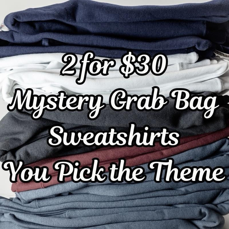 2 for $30 Mystery Grab Bag You Pick the Theme Sweaters