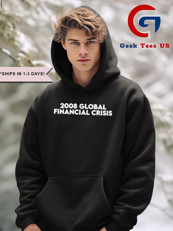 2008 global financial crisis classic shirt