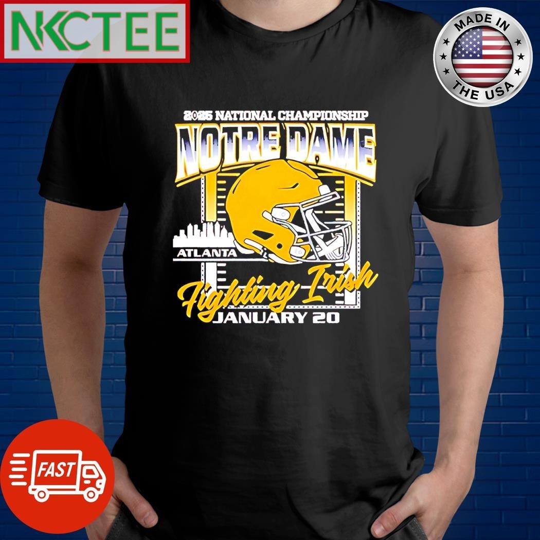 2025 National Championship Notre Dame Fighting Irish Atlanta January 20 helmet shirt