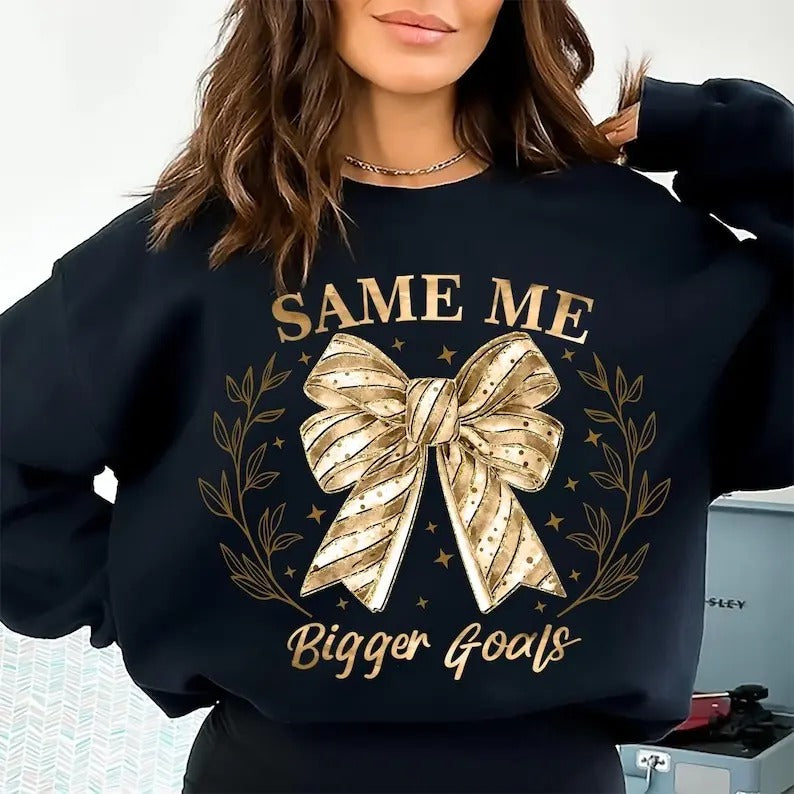 2025 New Year Same Me But Bigger Goals Coquette Bow Crewneck Sweater, 2025 Soft Girl Era, Soft Mom, Coquette Bow New Year...