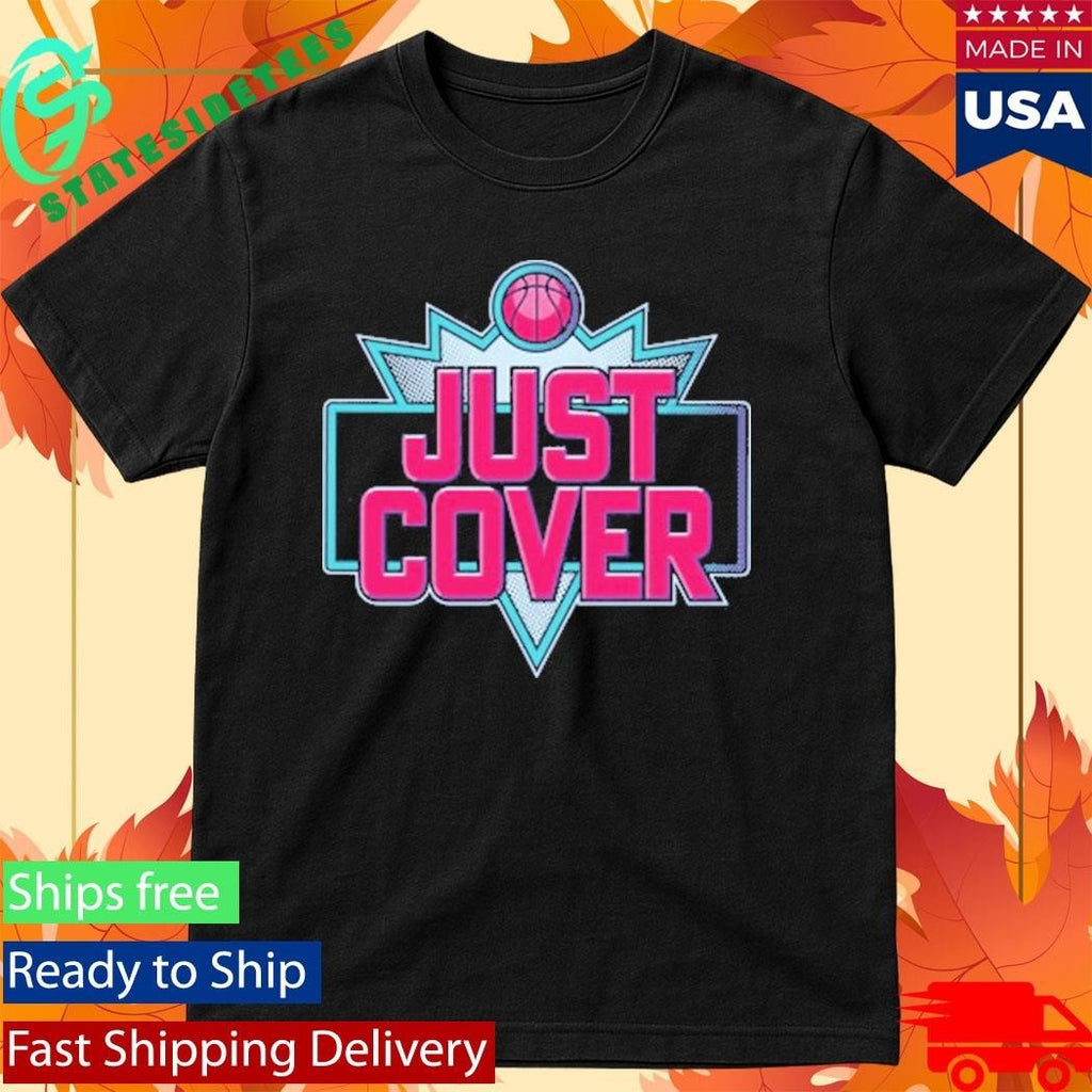 2026 Just Cover Shirt
