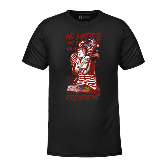 Forever Your President T-Shirt