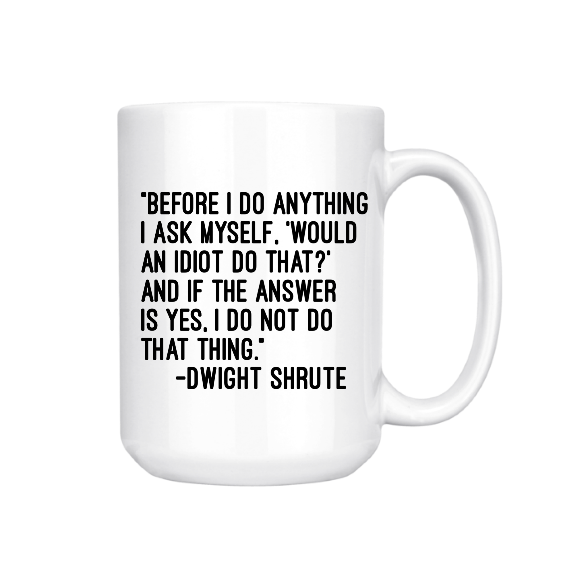 Before I Do Anything Quote 15oz Mug