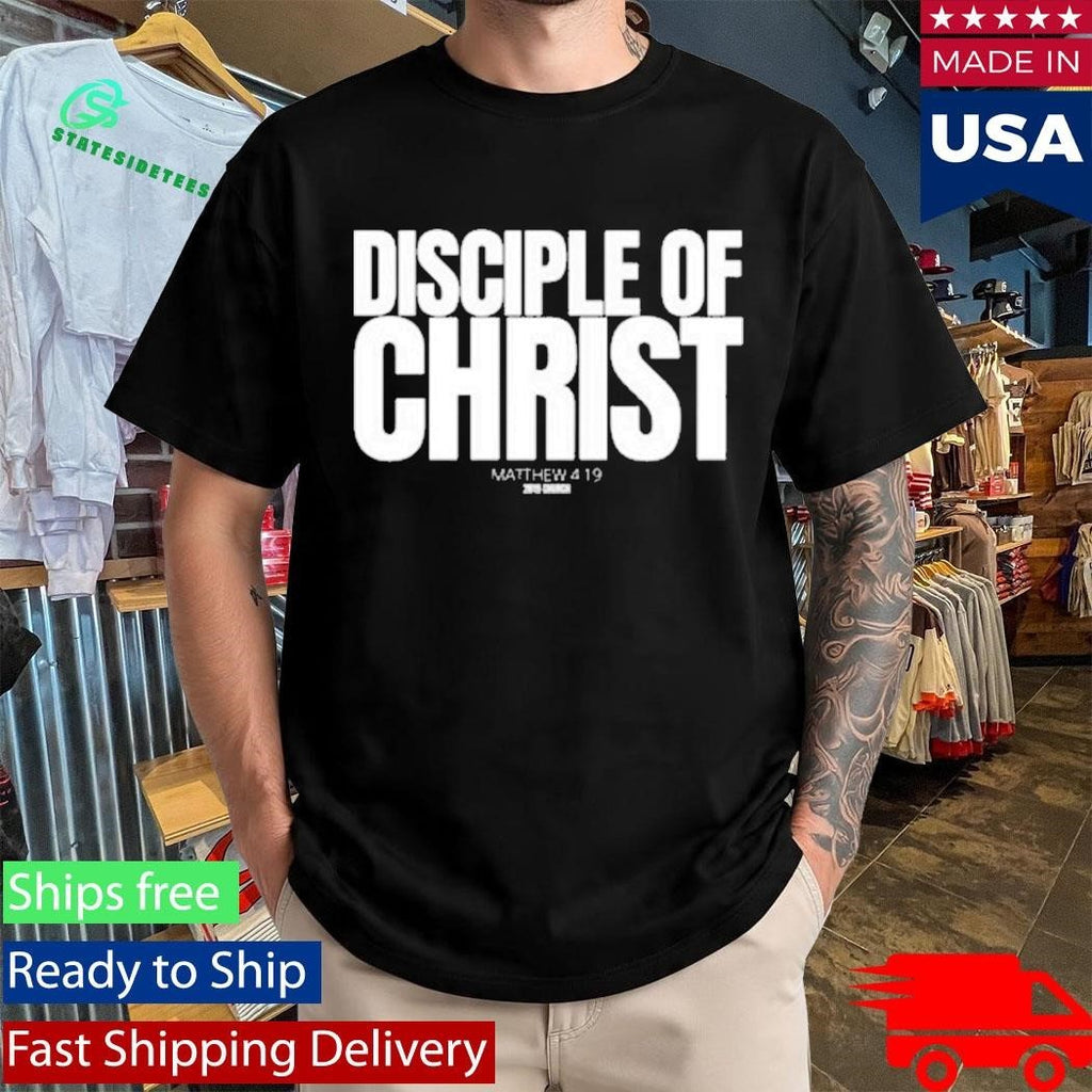 2819 Disciple Of Christ Shirt