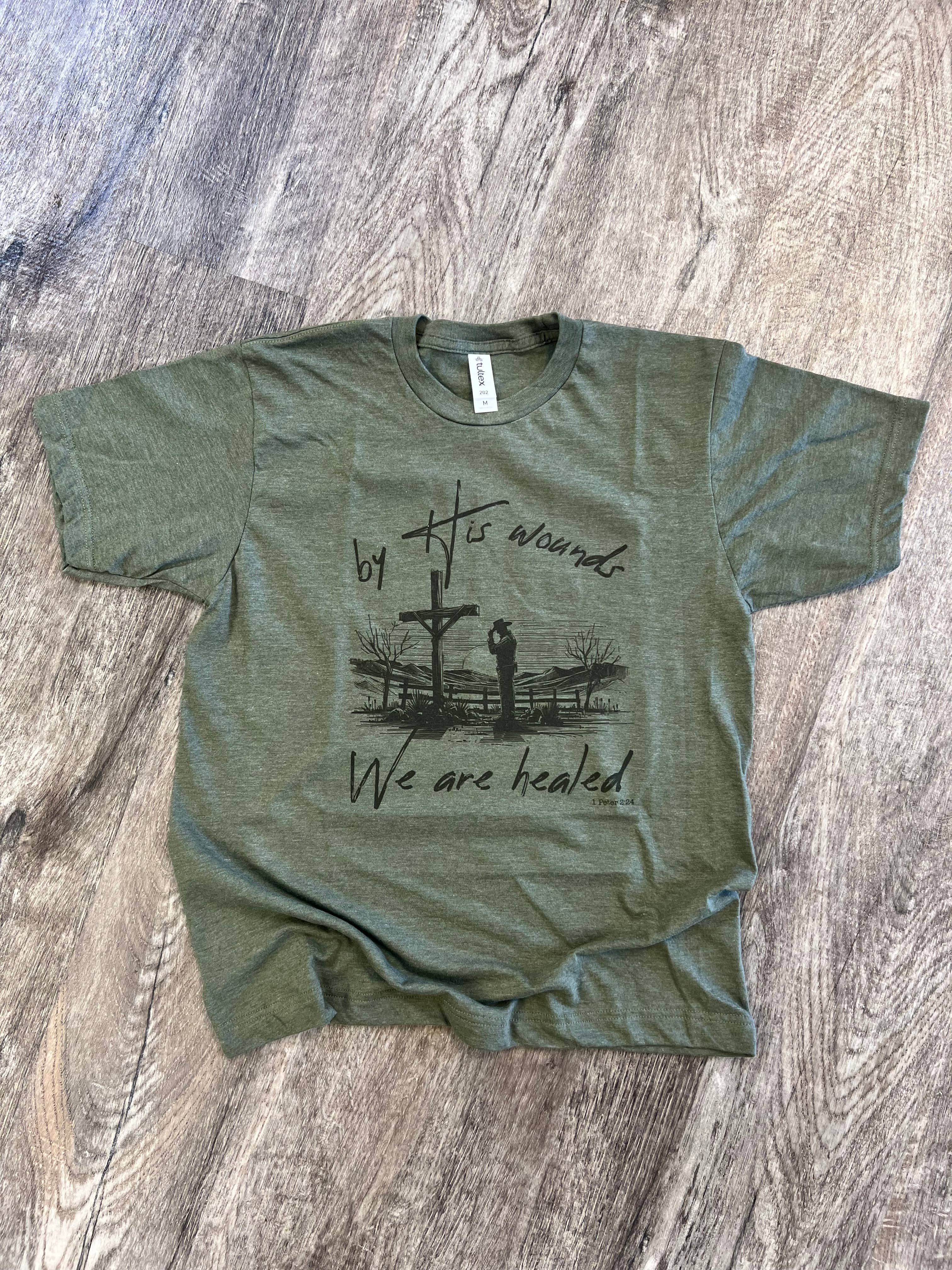 By His Wounds We Are Healed On Tultex Heather Military Green
