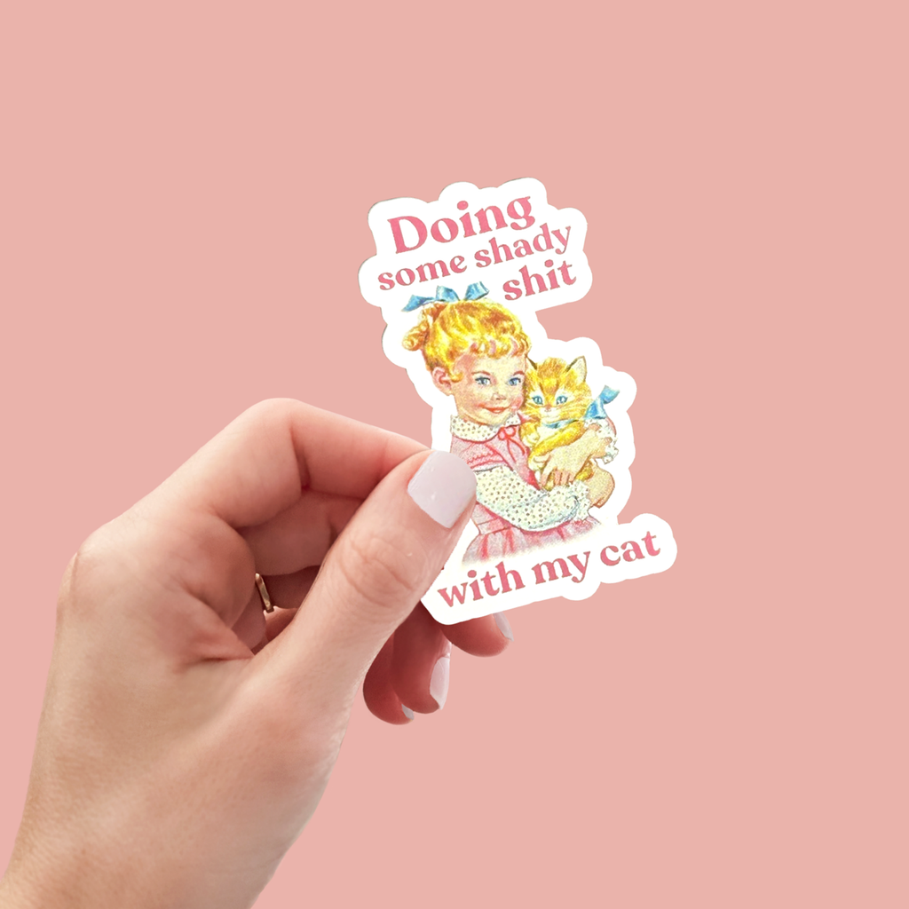 Doing Some Shady Shit with My Cat Sticker